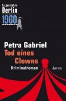 Tod eines Clowns - Petra Gabriel 