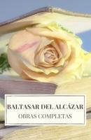 Baltasar del Alcázar: Obras completas - Baltasar del Alcázar 