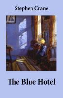 The Blue Hotel - Stephen Crane 