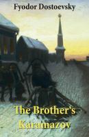 The Brother's Karamazov (The Unabridged Garnett Translation) - Fyodor Dostoevsky 