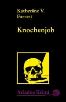 Knochenjob - Katherine V. Forrest 