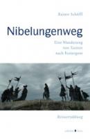 Nibelungenweg - Rainer Schöffl 