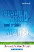 Quantensprung und rechter Glaube - Carlo von Ah der-wissens-verlag.de