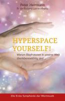 HYPERSPACE YOURSELF! - Peter Herrmann 