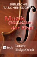 Musikgeschichten der Bibel - Stephan A. Reinke 