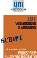 Zeit - Vormoderne & Moderne - Karlheinz A. Geißler 