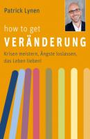 How to get Veränderung - Patrick Lynen 