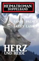 Herz und Heide: Heimatroman Doppelband  - Sandy Palmer 
