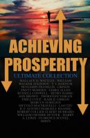 Achieving Prosperity - Ultimate Collection - Thorstein Veblen 