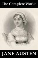 The Complete Works of Jane Austen - Jane Austen 