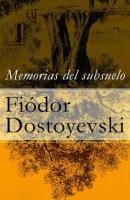 Memorias del subsuelo - Fiódor Dostoyevski 