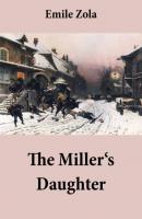 The Miller's Daughter (Unabridged) - Emile Zola 