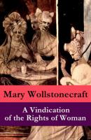 A Vindication of the Rights of Woman (a feminist literature classic) - Mary  Wollstonecraft 