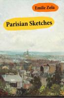Parisian Sketches (Unabridged) - Emile Zola 
