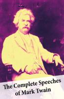 The Complete Speeches of Mark Twain - Mark Twain 