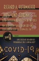 „Aids“ und „Corona“: Zwei Seiten derselben Medaille von Lug und Trug (Teilband 3) - Richard A. Huthmacher 