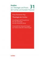 Theologie der Caritas - Группа авторов Studien zur Theologie und Praxis der Caritas und Sozialen Pastoral