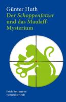 Der Schoppenfetzer und das Maulaff-Mysterium - Günter Huth 