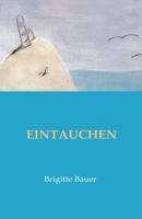 EINTAUCHEN - Brigitte Bauer 