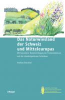Das Naturwiesland der Schweiz und Mitteleuropas - Andreas Bosshard Bristol-Schriftenreihe