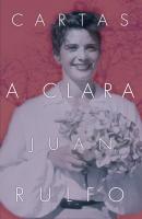 Cartas a Clara - Juan Rulfo 