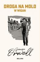 Droga na molo w Wigan - George Orwell 