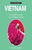 Vietnam - Culture Smart! - The Essential Guide to Customs & Culture (Unabridged) - Geoffrey Murray 