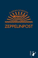 Zeppelinpost - Florian Scherzer 