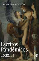 Escritos Pandémicos (2020/21) - Luis Campalans Pereda 