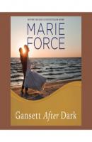 Gansett after Dark - Gansett Island, Book 11 (Unabridged) - Marie  Force 