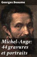 Michel-Ange: 44 gravures et portraits - Beaume Georges 