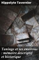 Taninge et ses environs : mémoire descriptif et historique - Hippolyte Tavernier 