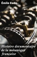 Histoire documentaire de la mécanique française - Émile Eude 