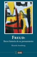 Freud: breve historia de su pensamiento - Ricardo Avenburg 