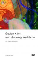 Gustav Klimt und das ewig Weibliche - Dr. Andreas Gabelmann E-Books