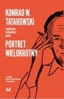 Konrad W. Tatarowski – naukowiec, dziennikarz, poeta - Группа авторов 