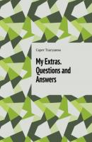 My Extras. Questions and Answers - Сарет Тхагушева 