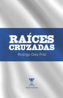 Raíces Cruzadas - Rodrigo Alfonso Diez Prat 