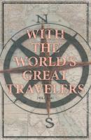 With the World's Great Travelers (Vol. 1-4) - Various 
