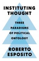 Instituting Thought - Roberto Esposito 