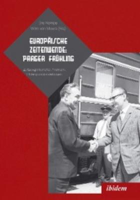 Europäische Zeitenwende: Prager Frühling - Группа авторов 