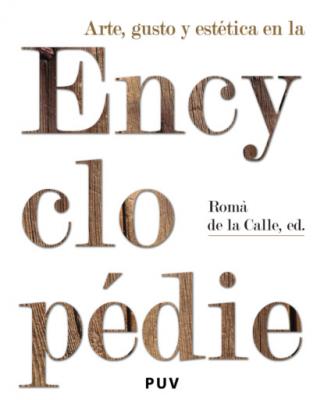 Arte, gusto y estética en la Encyclopédie - Autores Varios Estètica&Crítica