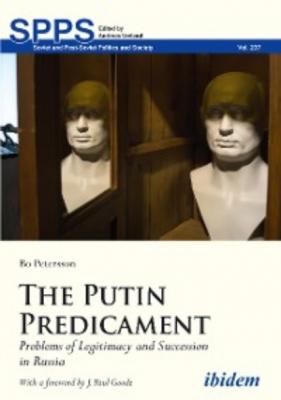 The Putin Predicament - Bo Petersson 