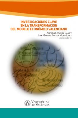 Investigaciones clave en la transformación del modelo económico valenciano - AAVV 