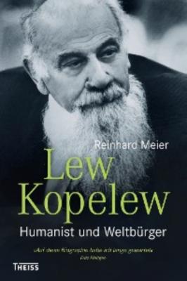 Lew Kopelew - Reinhard Meier 