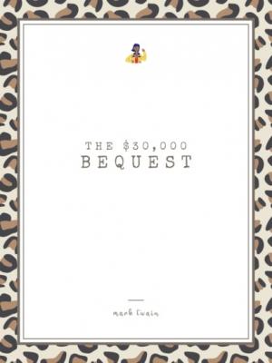 The $30,000 Bequest and Other Stories - Sheba Blake 