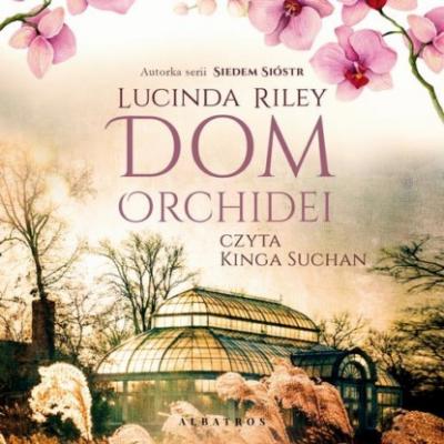 Dom orchidei - Lucinda Riley 