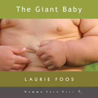 The Giant Baby (Unabridged) - Laurie Foos 