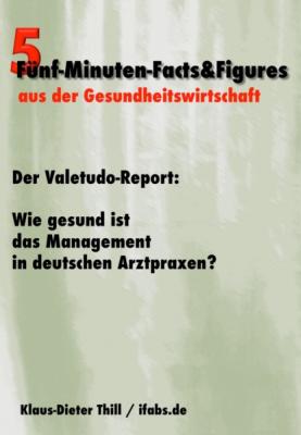 Der Valetudo-Report: Wie gesund ist das Management in deutschen Arztpraxen? - Klaus-Dieter Thill 