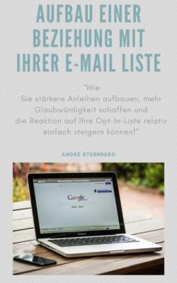 Aufbau einer Beziehung mit Ihrer E-Mail Liste - André Sternberg 